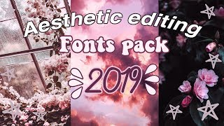 Aesthetic editing fonts 2019