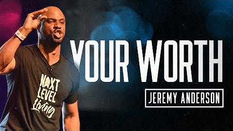 Your Worth | Motivational Video POWERFUL!!! | Jeremy Anderson