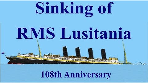 Floating Sandbox/Sinking of RMS Lusitania 108th Anniversary