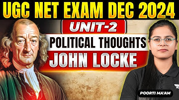 Locke | UGC NET Political Science December 2024 🔥 Unit-2 Political Thoughts | By Poorti Ma