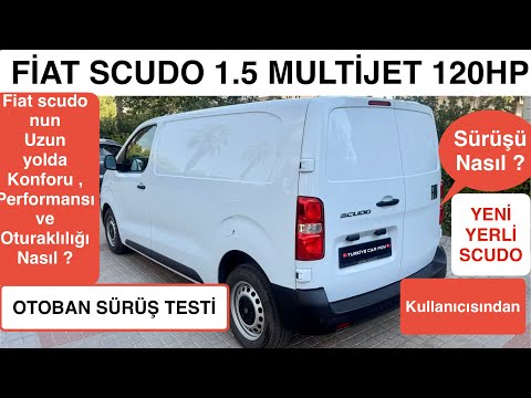 YENİ FİAT SCUDO 1.5 MULTİJET 120HP BUSİNESS KULLANCISINDAN AYRINTILI UZUN DÖNEM OTOBAN SÜRÜŞ TESTİ