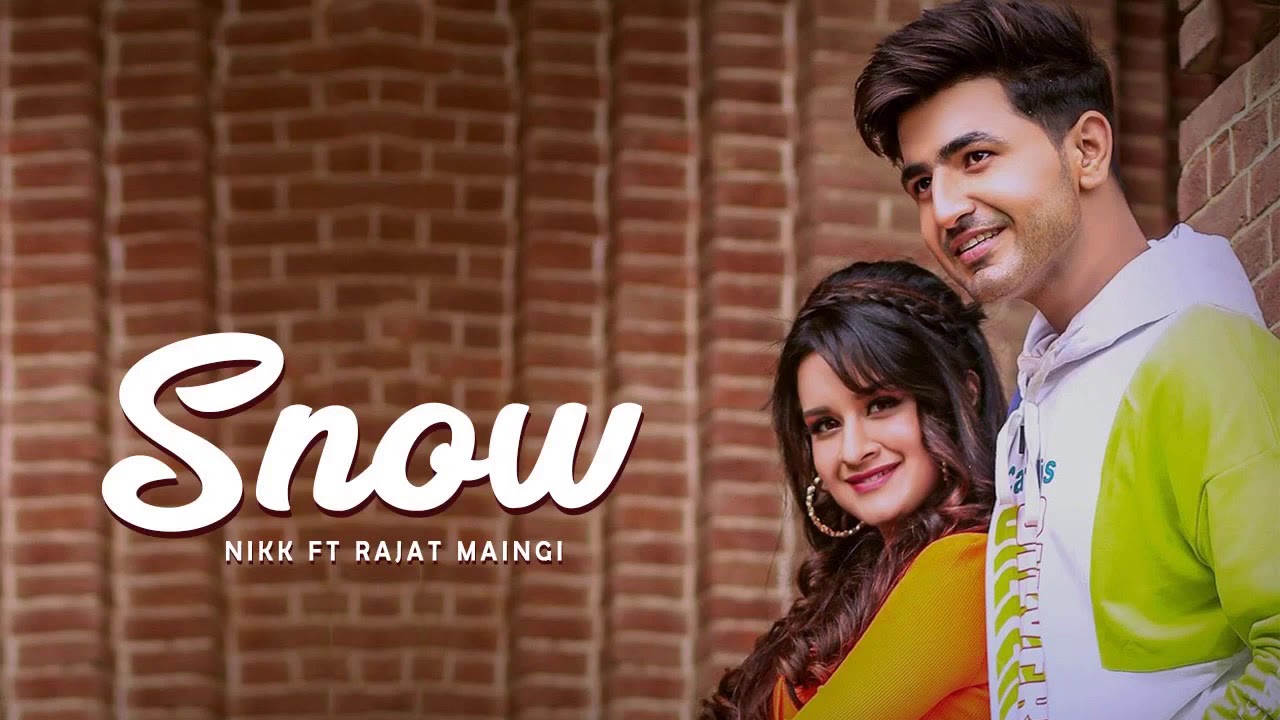 Snow (Official Song) Nikk Ft Rajat Maingi Avneet Kaur Latest
