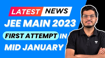 JEE Main 2023 | First attempt in Mid January | Latest News
