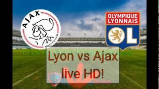Lyon vs Ajax\ליון נגד אייאקס לצפייה ישירה\HD