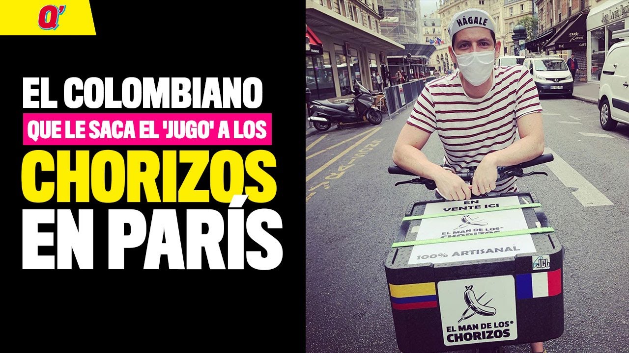 El colombiano que le saca el 'jugo' a los chorizos en París | Qhubo Cali -  YouTube