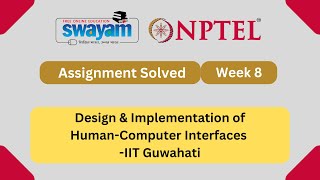 Design & Implementation of Human Computer Interfaces Week 8 | NPTEL ANSWERS | MYSWAYAM #nptel2024