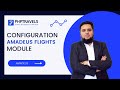 Configuration Amadeus Flights Module with PHPTRAVELS