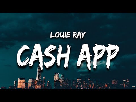 Louie Ray - Cash App (Lyrics) I ain’t even gotta walk in with my tool out, it’s getting too loud