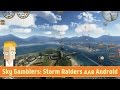 Sky Gamblers Storm Raiders Android Game Plan Sky Gamblers Storm Raiders Android Game Plan