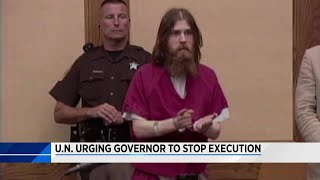 Famous UN urging governor to stop execution Wealth