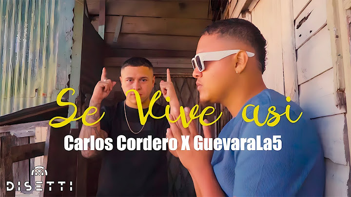 SE VIVE ASI - Carlos Cordero, @guevara_LA5 (Video Oficial)