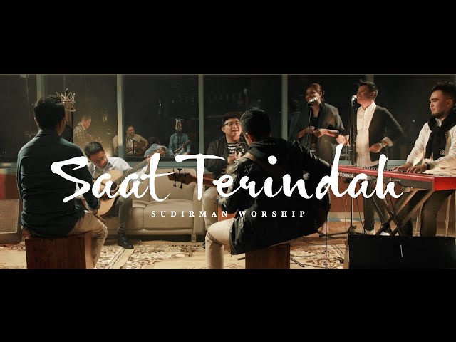 Sudirman Worship - Saat Terindah