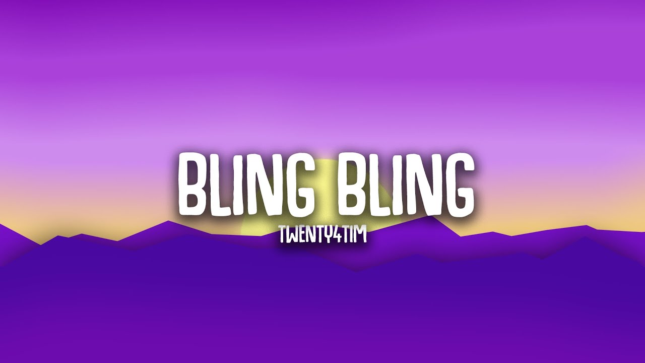 BLING BLING - TWENTY4TIM (Lyrics) 