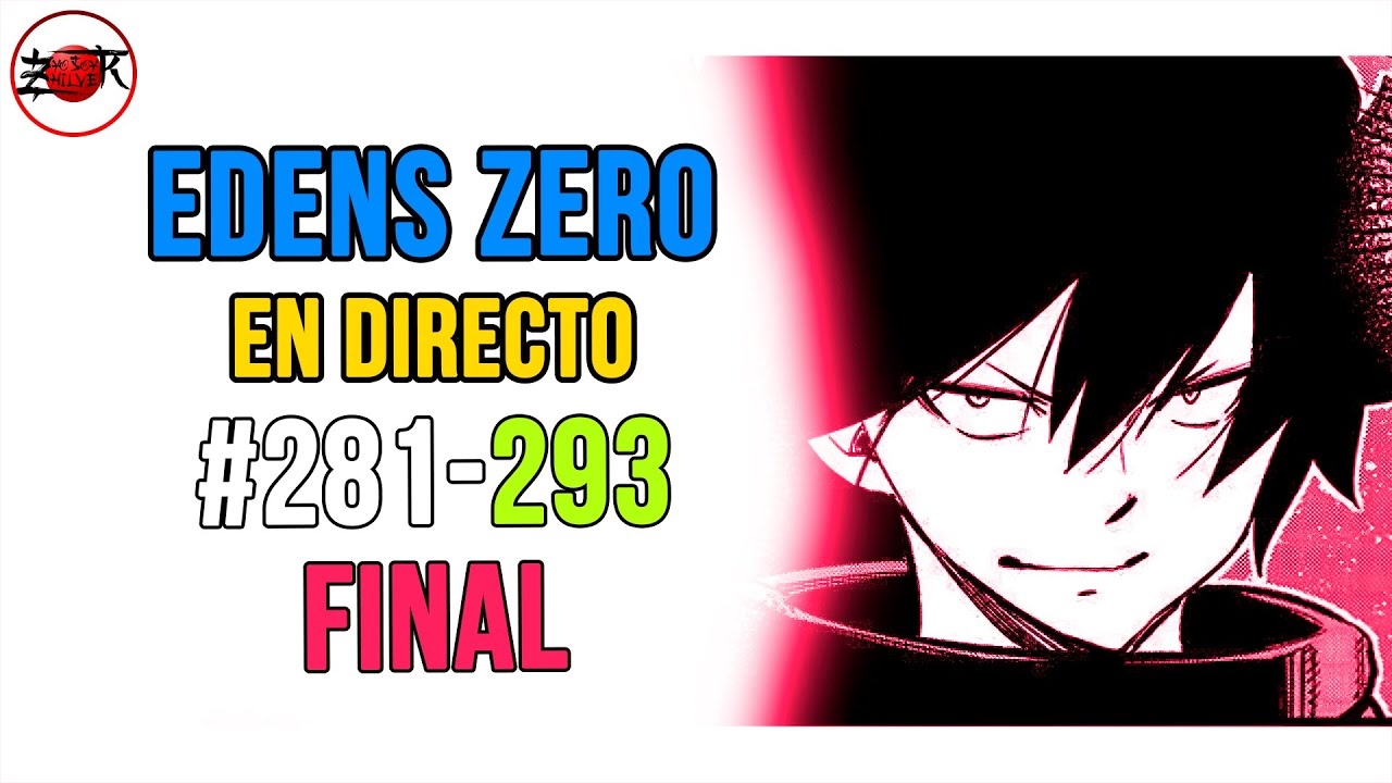 FINAL DE EDENS ZERO Capítulos 281-293 del Manga🔥EN DIRECTO🔥 - YouTube