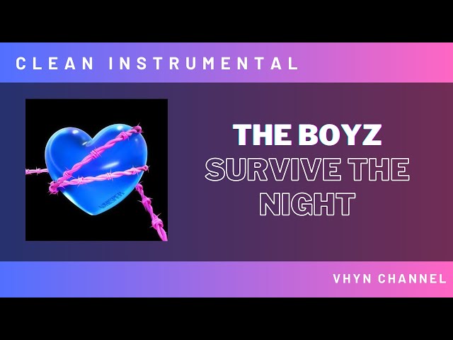 [Clean Instrumental] The Boyz - Survive The Night class=