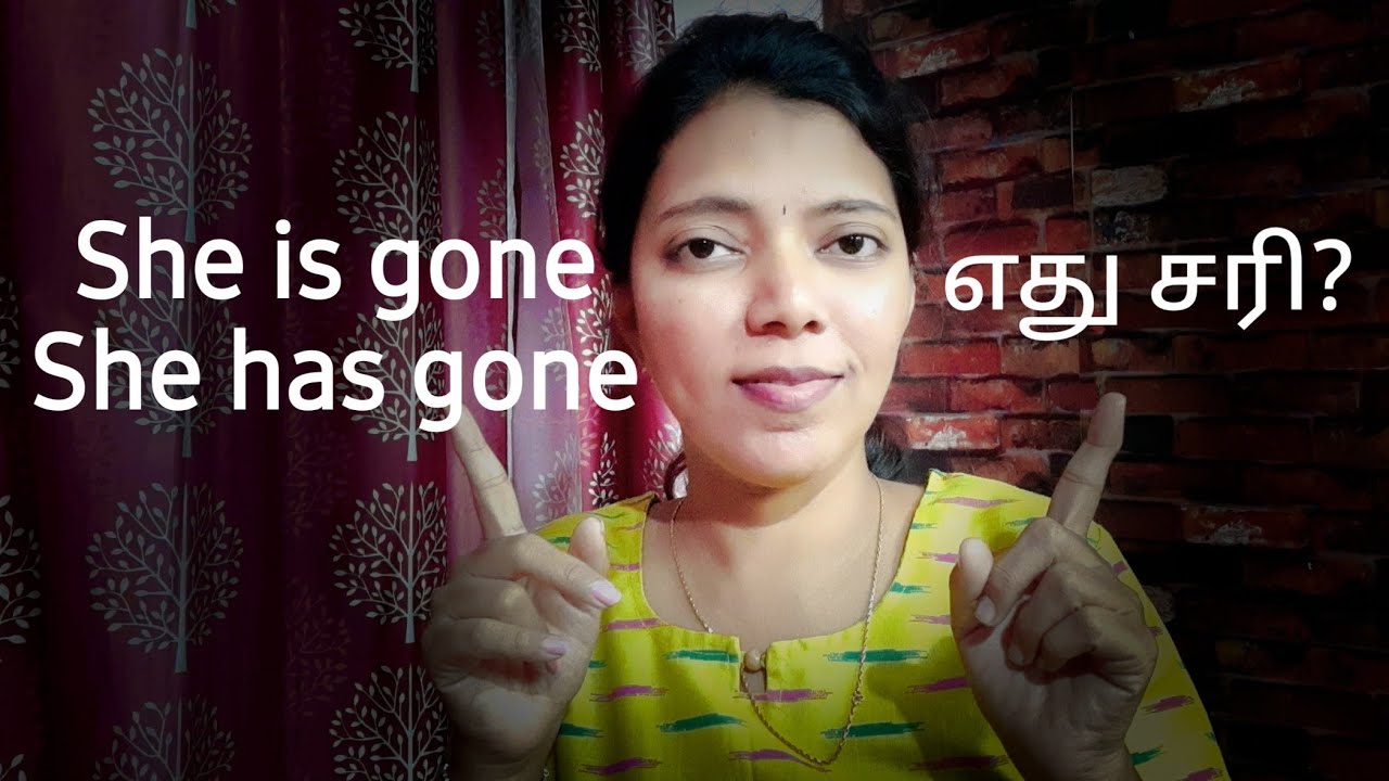 She Is Gone She Has Gone Difference Spoken English Through Tamil She Is Gone She Has Gone Difference Spoken English Through Tamil