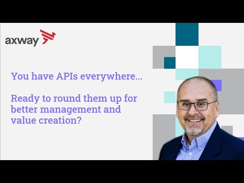 Round Up & Secure APIs Through Universal API Management – Then Get Them To Market