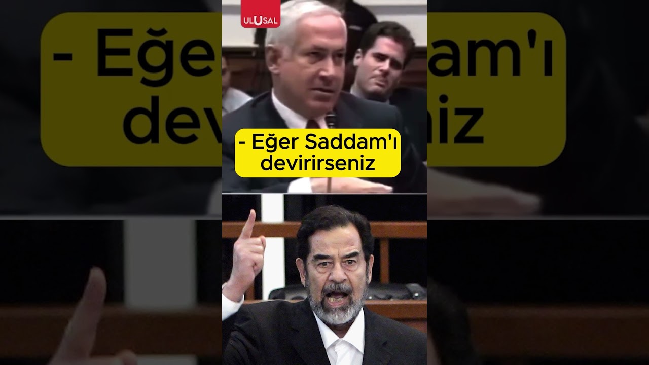 Netanyahu'nun yıllar önce Saddam hakkında söyledikleri gündem oldu 