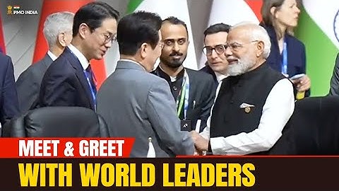 Prime Minister Narendra Modi meets and greets world leaders in G20 venue