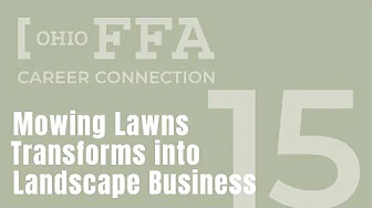 Career Connection | Ep. 15 | Mowing Lawns Transforms into Landscape Business