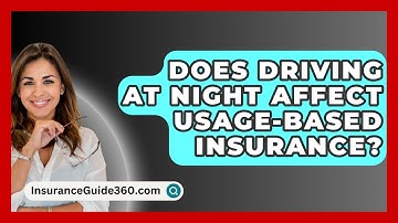 Does Driving At Night Affect Usage-based Insurance? - InsuranceGuide360.com