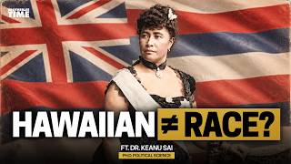 “Hawaiian” Was a Nationality, Not a Race | Dr. Keanu Sai Explains