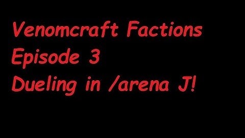 Dueling on MCVenomcraft! (Semi-OP Factions server! IP in the description!)