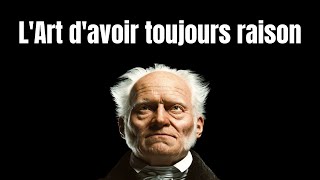 Arthur Schopenhauer 1788-1860 La Dialectique Éristique Lart Davoir Toujours Raison