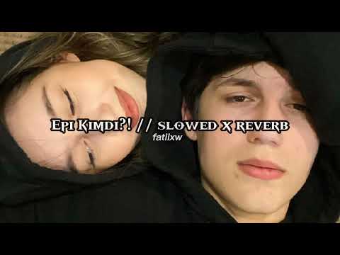 epi kimdi?! //