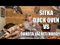 SITKA Dakota Jacket/Hoody vs Duck Oven Jacket