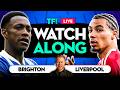 Brighton Vs Liverpool LIVE Premier League Watchalong Brighton Vs Liverpool LIVE Premier League Watchalong