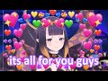 its all for you guys