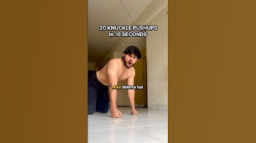 20 Knuckle pushups in 10 seconds?