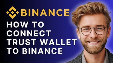 How to Connect Trust Wallet to Binance Easy Step-by-Step Guide