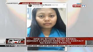 QRT: OFW sa Riyadh, Saudi Arabia, mahigit 2 linggo nang 'di ma-contact ng kanyang pamilya