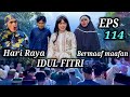 Eps 114 hari raya idul fitri dusun lantam