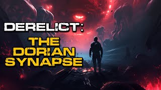 SciFi Horror Story | Derelict: Dorian Synapse | Space Creepypasta