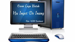 [Viral] Lagu Batak Sedih - Hu Ingot Do Inang (Cover by Sianipar Voice)