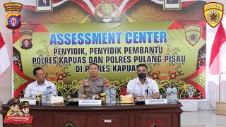 ASSESSMENT PENYIDIK, PENYIDIK PEMBANTU DI POLRES KAPUAS