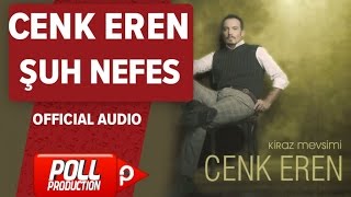 Cenk Eren - Şuh Nefes - ( Official Audio )