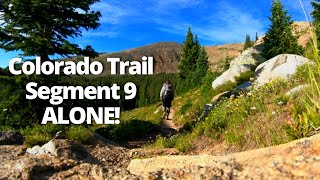 Colorado Trail Segment 9 Video (Hiking ALONE!)
