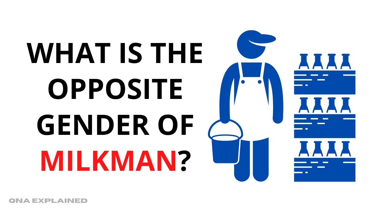 What is the opposite gender of Milkman? QnA Explained YouTube