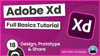 Adobe Xd Basics Tutorial #18 - Design, Prototype & Share