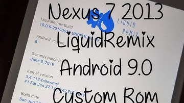 Nexus 7 2013 LiquidRemix Android 9.0 Pie #HighOnAndroid #NexusTablet #XDA