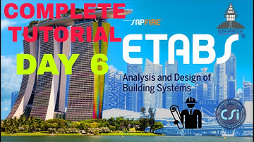ETABS | COMPLETE TUTORIAL  | DAY 6