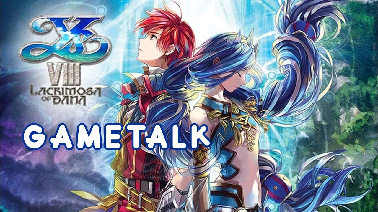 Gametalk Ys VIII -Lacrimosa of DANA sony interactive entertainment europe limited