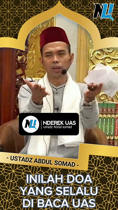 Inilah Doa Yang Selalu Di Baca UAS | Ustadz Abdul Somad