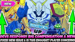 *DEVS RESPOND* BIG COMPENSATION & NEW FIXES! New Issue & Is This Enough Player Concerns (Digimon Up