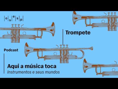 Podcast | Instruments and their worlds: Trumpet