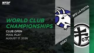 GOAT vs BFD la Fotta Open Pool Play 2026 WFDF World Ultimate Club Championships